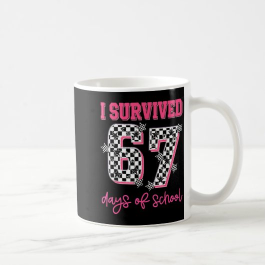 Mug I Survived 67 Days Of School Students Teachers 100 (Droite)