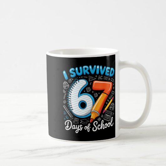 Mug I Survived 67 Days Of School Teacher Student Six S (Droite)