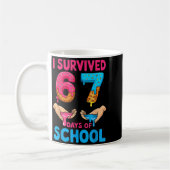 Mug I Survived 67 Days Of School Teachers Students 6 7 (Gauche)