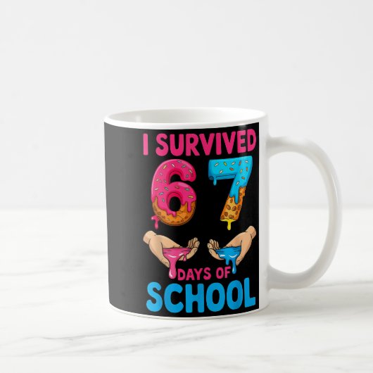 Mug I Survived 67 Days Of School Teachers Students 6 7 (Droite)