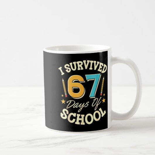 Mug I Survived 67 Days Of School Teachers Students Mem (Droite)
