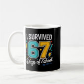 Mug I Survived 67 Days Of School Teachers Students Six (Gauche)