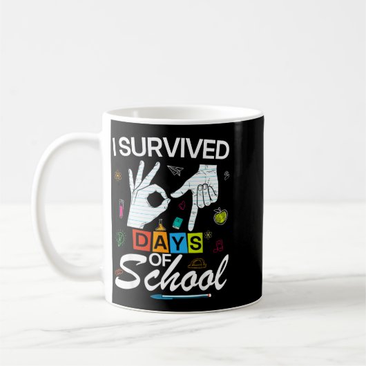 Mug I Survived 6 7 Days Of School With Hands Funny Mem (Gauche)