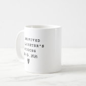 Mug I Survived My Daughters Wedding Funny Quote  (Devant gauche)