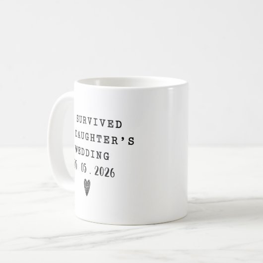 Mug I Survived My Daughters Wedding Funny Quote (Devant gauche)