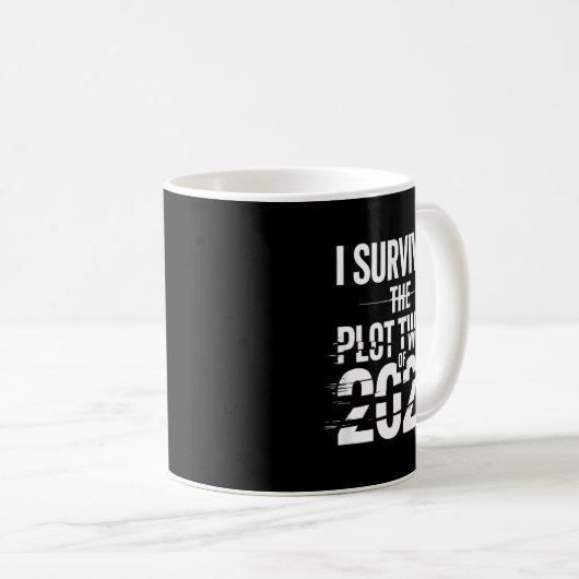 Mug I Survived The Plot Twist Of 2025 Funny 2026 New Y (Devant droit)