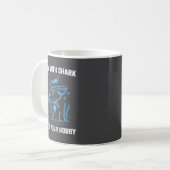 Mug I Swim With Shark, What's Your Hobby, Funny Scuba  (Devant gauche)