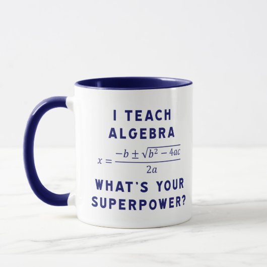 Mug I Teach Algebra / What's Your Superpower (Gauche)