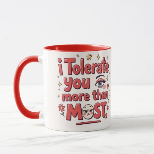 Mug I tolerate you more than most (Gauche)