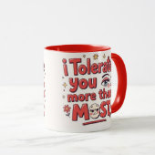 Mug I tolerate you more than most (Devant droit)