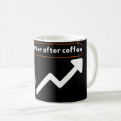 Mug I Trade Better After Coffee Trader Humor (Devant droit)