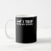 Mug I Trip Over My Wiener Funny Dachshund Dog T-Shirt (Gauche)