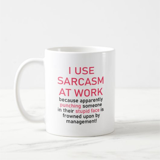 Mug I Use Sarcasm At Work Funny Office Sarcastic  (Gauche)