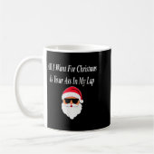 Mug I Want Christmas Funny Naughty Dirty Raunchy Gift (Gauche)