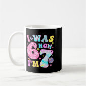 Mug I Was 6 Now I'm 7 67 Meme Groovy Retro 7th Birthda (Gauche)