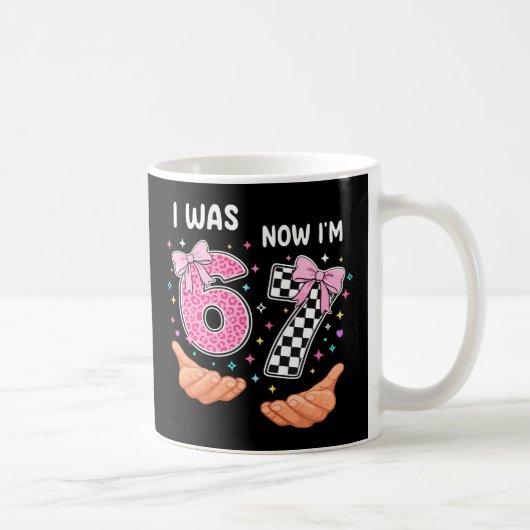 Mug I was 6 now I'm 7 cute birthday numbers (Droite)