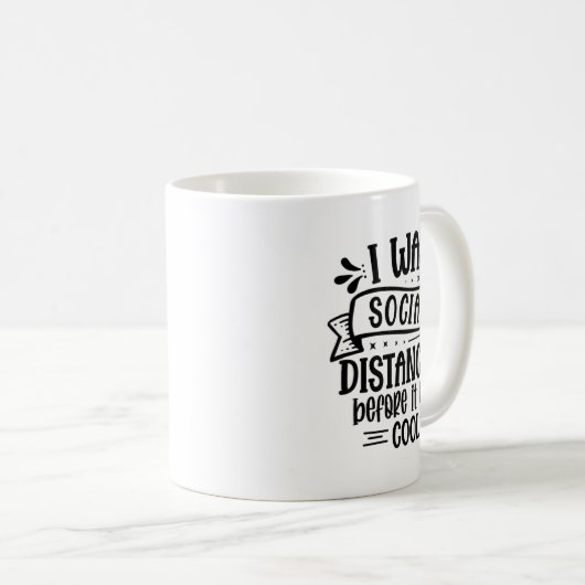 Mug I Was Social Distancing Before It Was Cool  (Devant droit)