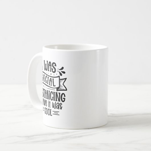 Mug I Was Social Distancing Before It Was Cool  (Devant gauche)