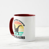 Mug I Was Told There Would Be Dinosaurs (Devant gauche)