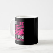 Mug I Wear Nk For My Wife Breast Cancer Husband Cancer (Devant gauche)