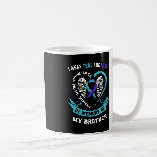 Mug I Wear Teal and Purple For My Brother Suicide Awar (Droite)