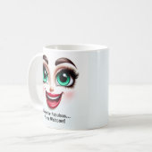 Mug I Woke Up Fabulous…You’re Welcome, Eyes Funny Face (Devant gauche)