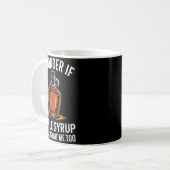 Mug I Wonder If Maple Syrup Thinks About Me Too Food L (Devant gauche)