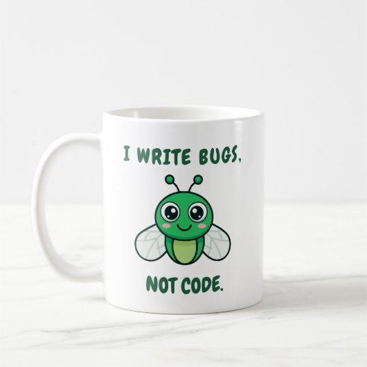 Mug I write bugs, not code. (Gauche)