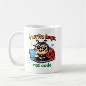 Mug I write bugs, not code. (Gauche)