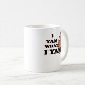 Mug I Yam What I Yam - Classic Funny Meme (Devant droit)