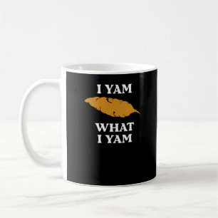 Mug I Yam What I Yam - Funny Potato Sarcasme Pun
