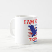 Mug Iam here just for trump america (Devant gauche)