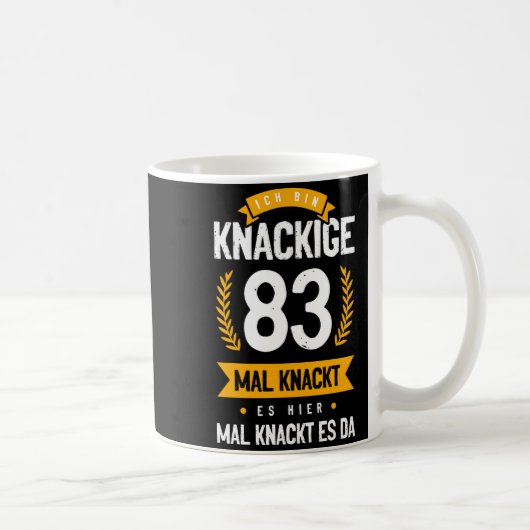 Mug Ich Bin Knackige 83 Mal Knackt Es Hier Mal Knackt (Droite)
