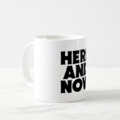 Mug Ici et maintenant (Devant gauche)