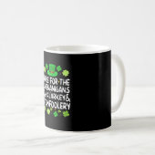 Mug Ici Pour Les Shenanigans Malarkey Tomfoolery St Pa (Devant droit)