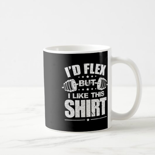 Mug I'd Flex But I Like This Shirt Bodybuilding Gym Wo (Droite)