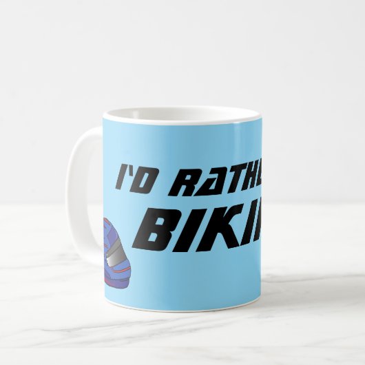 Mug Id Rather Be Biking Fun Biker Motorcyclist (Devant gauche)