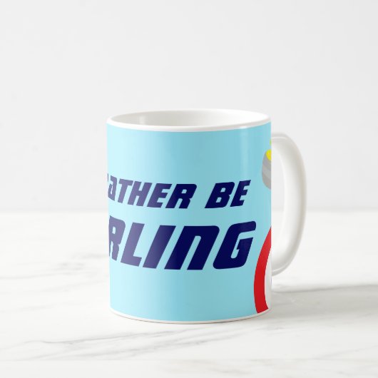 Mug Id Rather Be Curling Fun Ice Sport (Devant droit)