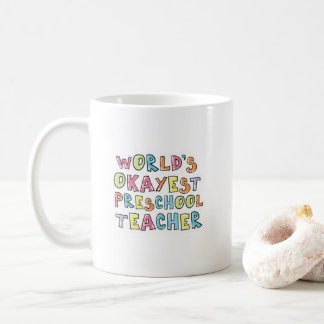 Mug Idée cadeau de l'enseignant préscolaire le plus Ok
