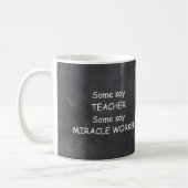 Mug Idée cadeau enseignant travailleur miracle concept (Gauche)