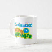 Mug Idée Extraordinaire de cadeau d'orthodontiste (Devant gauche)