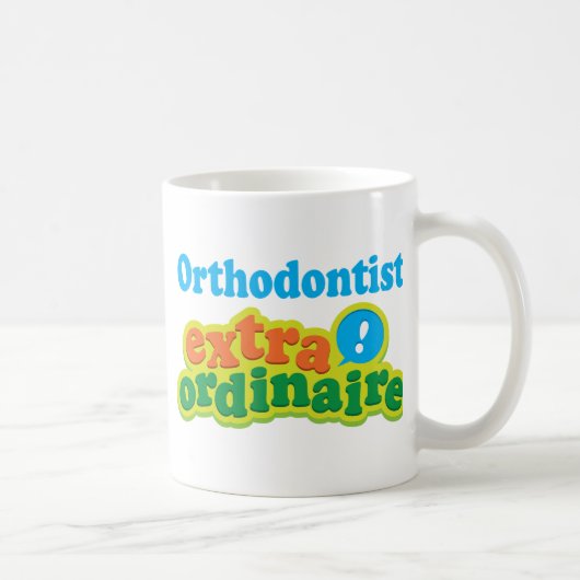Mug Idée Extraordinaire de cadeau d'orthodontiste (Droite)