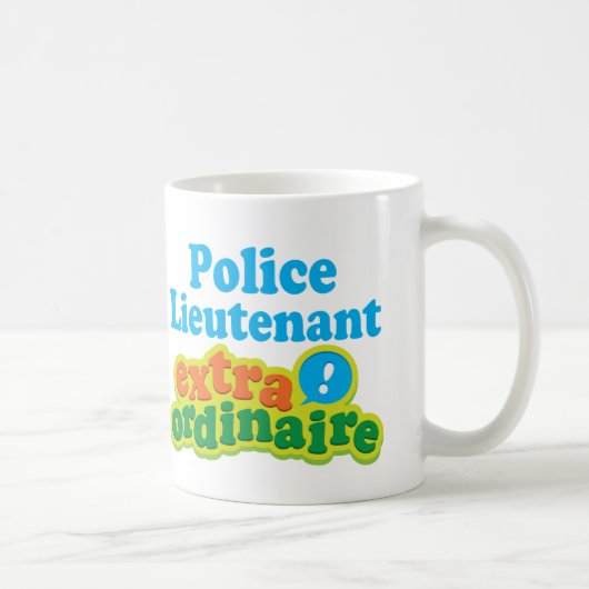Mug Idée Extraordinaire de lieutenant de police cadeau (Droite)