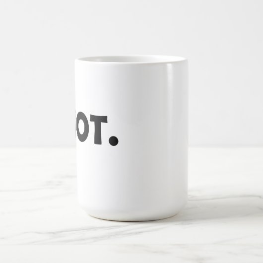Mug Idiot. Design amusant (Centre)