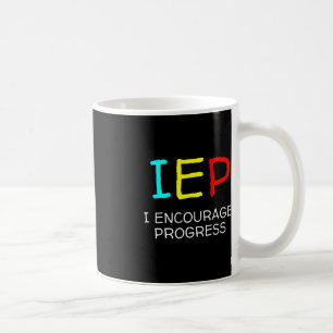 Mug IEP I Encourager Progress Special Education School