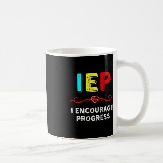 Mug IEP I Encourager Progress Special Education School (Droite)