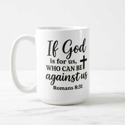 Mug If God Is For Us Romans 8:31 Christian Quote (Gauche)