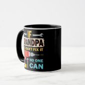 Mug If Grandpa Can't Fix it No One Can Funny Fathers (Devant gauche)