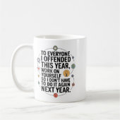 Mug If I Offended You Work On Yourself Funny New Year  (Gauche)