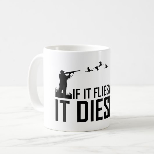 Mug If It Flies It Dies (Devant gauche)